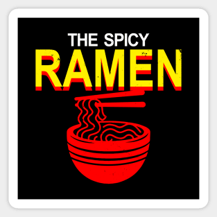 The Spicy Ramen Gift For Ramen Lovers Sticker